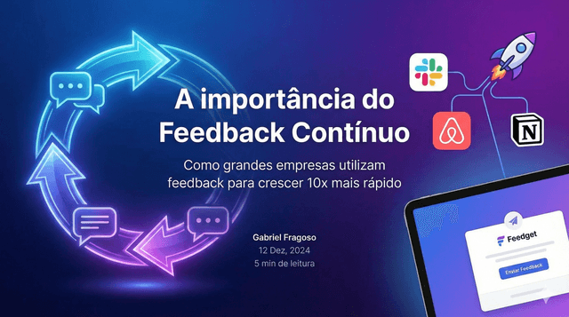 A Importância do Feedback Contínuo para o Product-Led Growth
